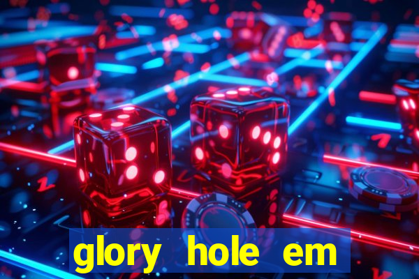 glory hole em porto alegre